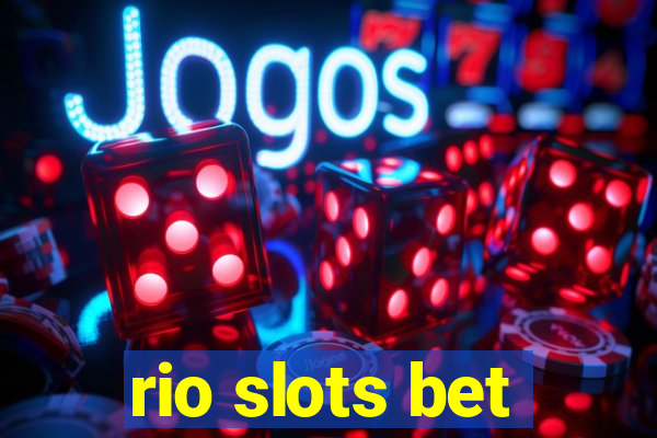 rio slots bet