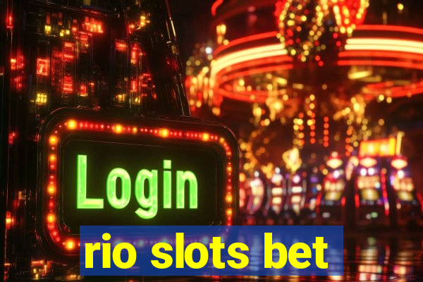 rio slots bet