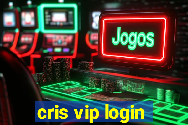 cris vip login