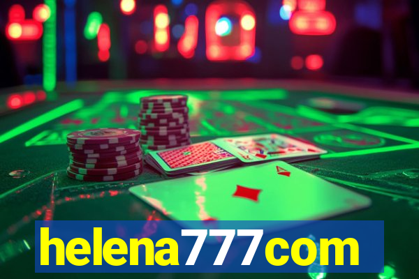 helena777com