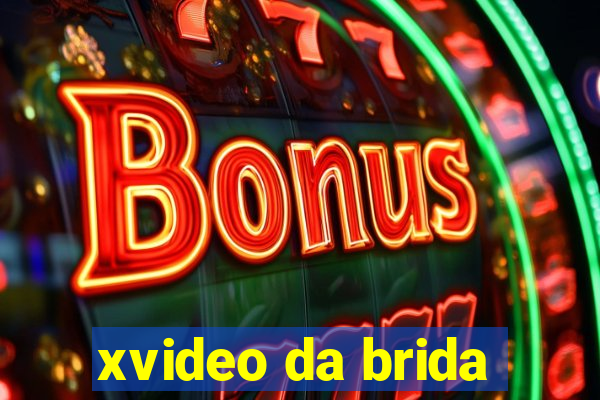 xvideo da brida