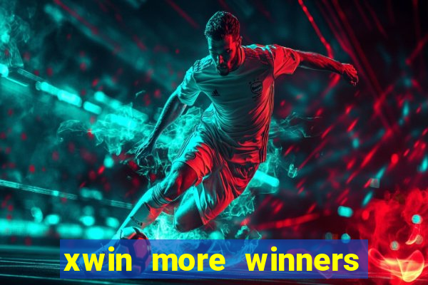 xwin more winners more fun