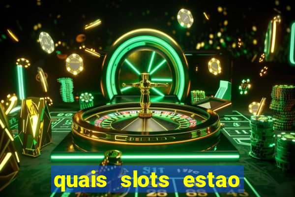 quais slots estao pagando agora