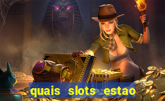 quais slots estao pagando agora