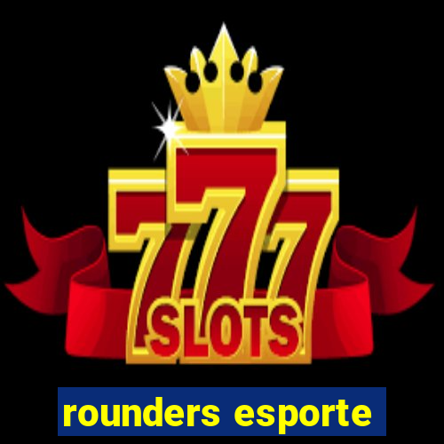 rounders esporte