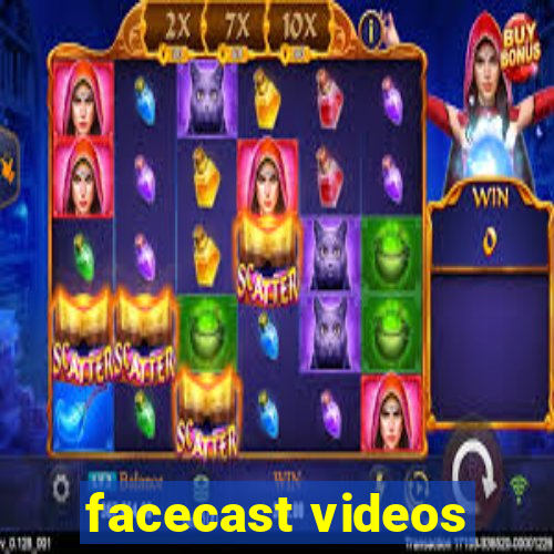 facecast videos