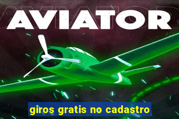 giros gratis no cadastro