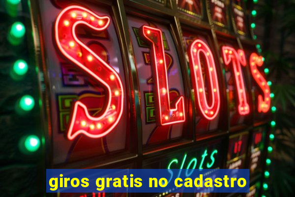 giros gratis no cadastro