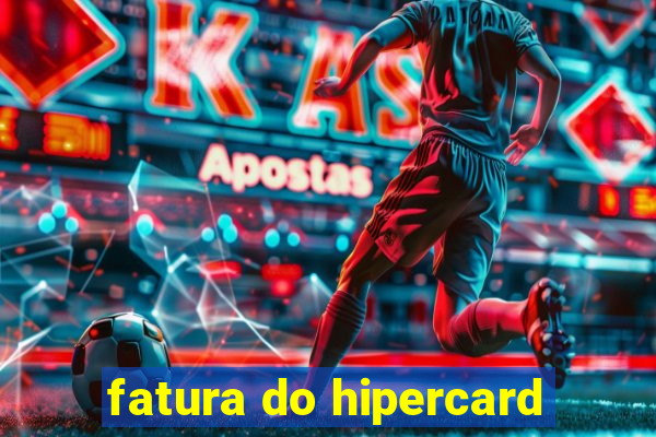 fatura do hipercard