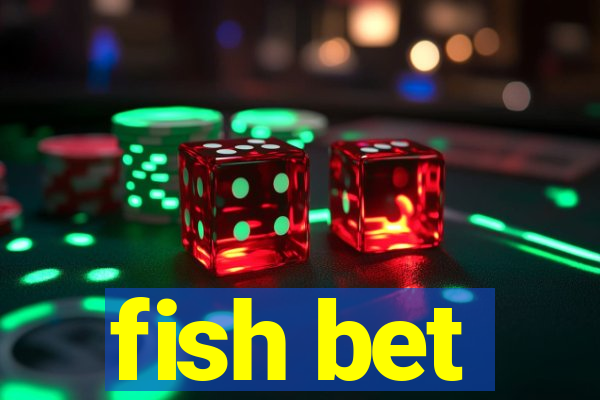 fish bet