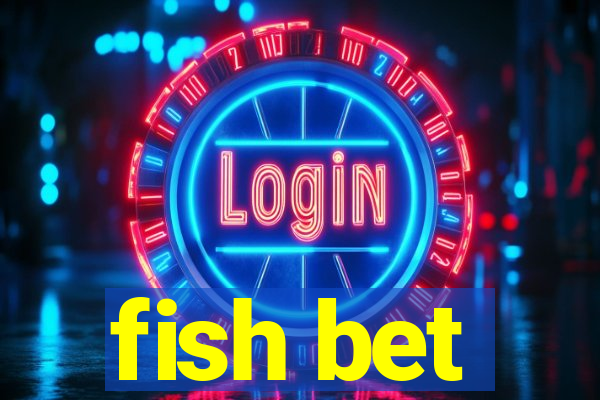 fish bet