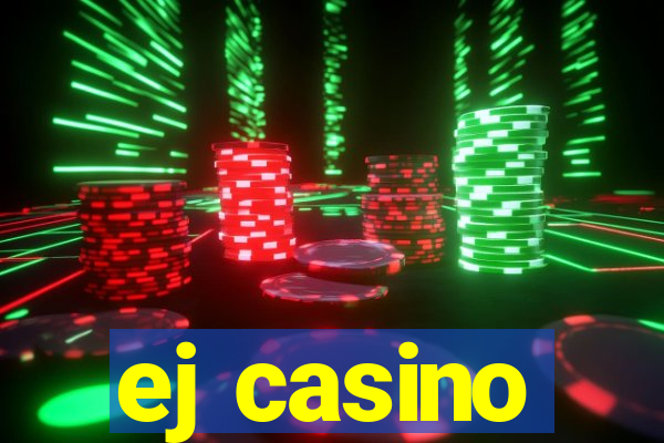 ej casino