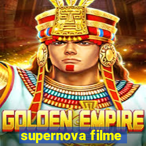 supernova filme