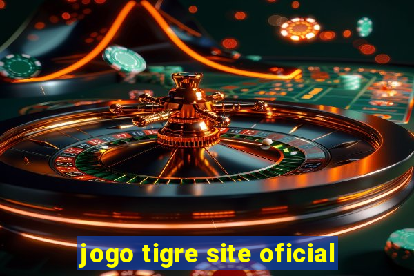 jogo tigre site oficial