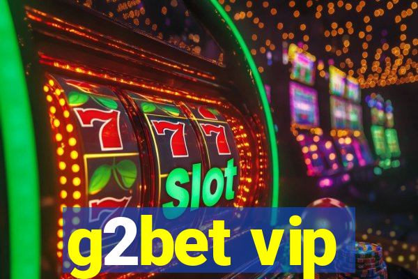 g2bet vip