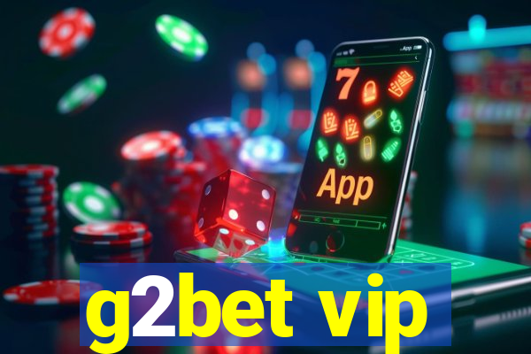 g2bet vip