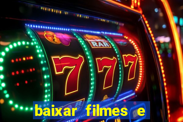 baixar filmes e séries mp4