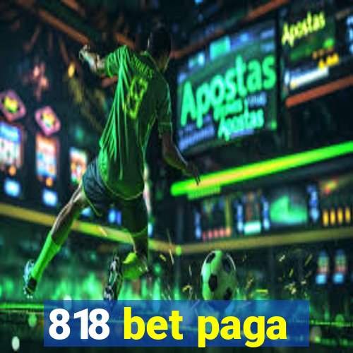 818 bet paga