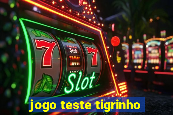 jogo teste tigrinho