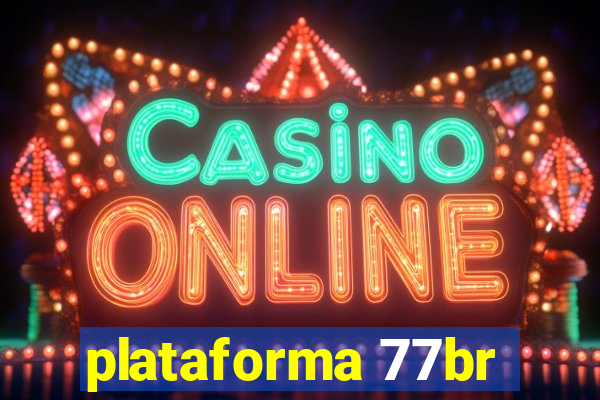 plataforma 77br