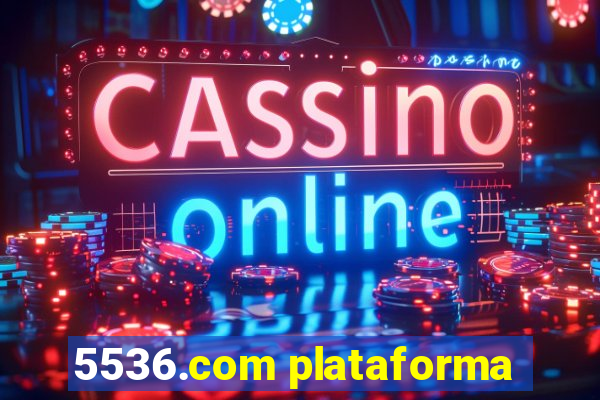 5536.com plataforma