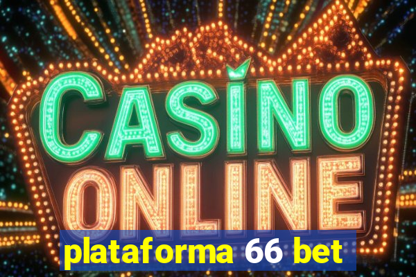 plataforma 66 bet