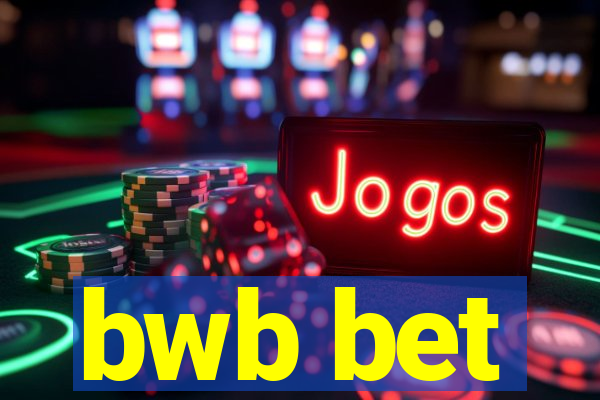 bwb bet