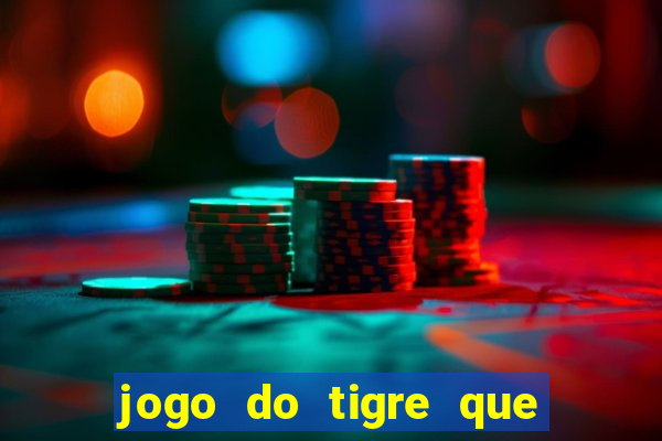 jogo do tigre que dao bonus no cadastro