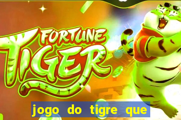 jogo do tigre que dao bonus no cadastro