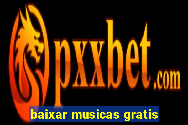 baixar musicas gratis