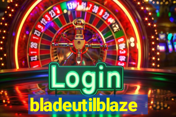 bladeutilblaze