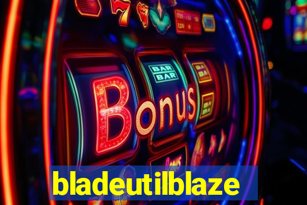 bladeutilblaze