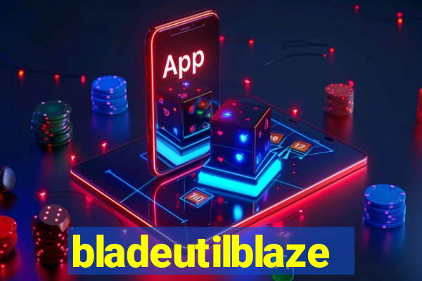 bladeutilblaze