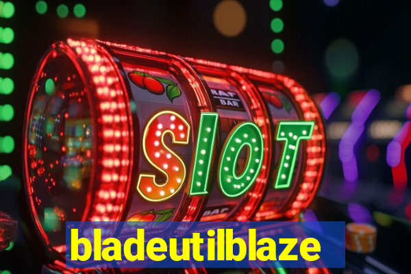 bladeutilblaze