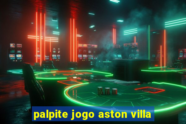 palpite jogo aston villa