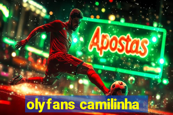 olyfans camilinha