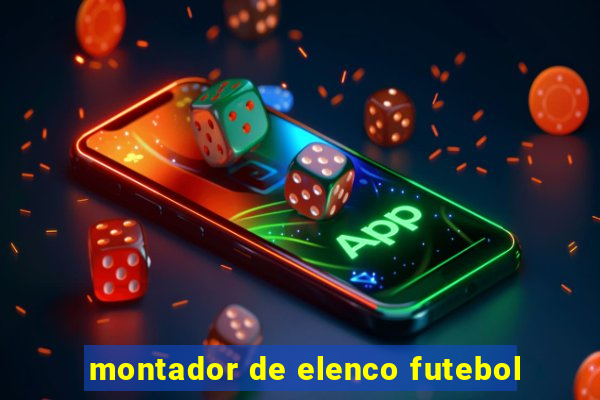 montador de elenco futebol