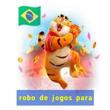 robo de jogos para ganhar dinheiro