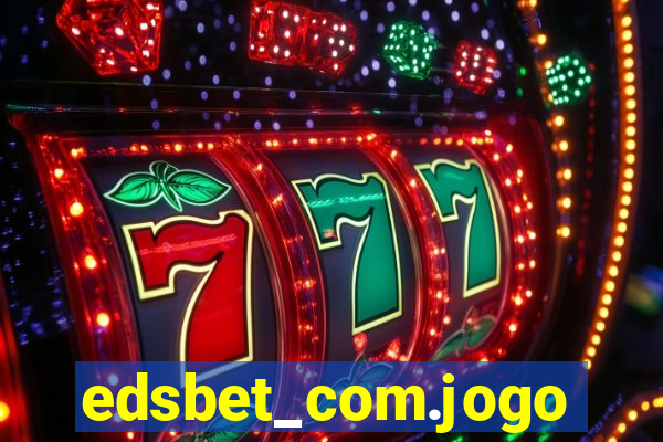 edsbet_com.jogos.app