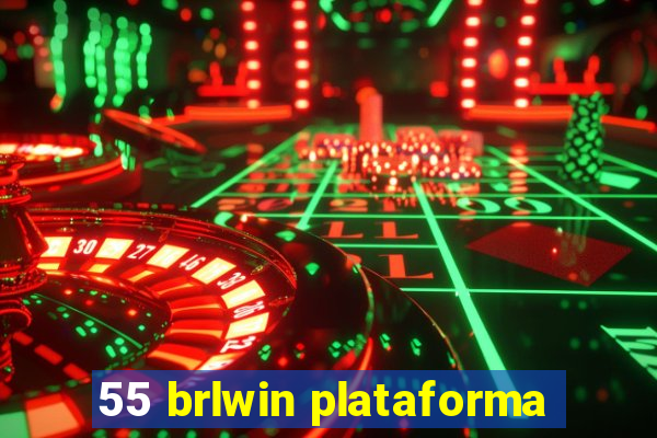 55 brlwin plataforma