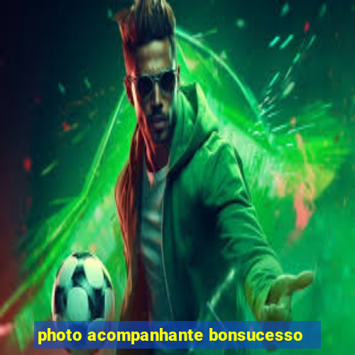 photo acompanhante bonsucesso