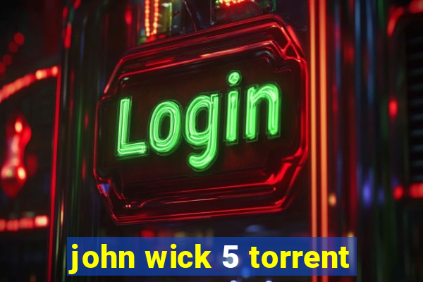 john wick 5 torrent