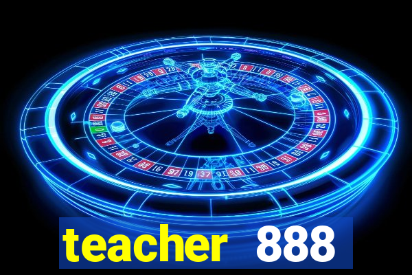 teacher 888 plataforma login