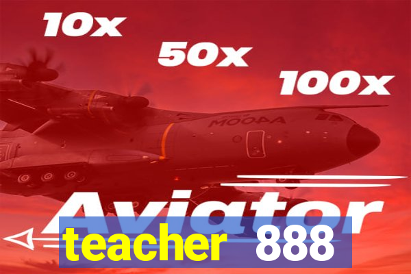 teacher 888 plataforma login