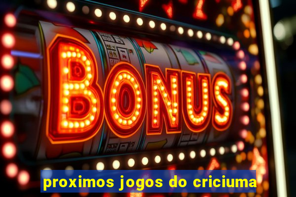 proximos jogos do criciuma