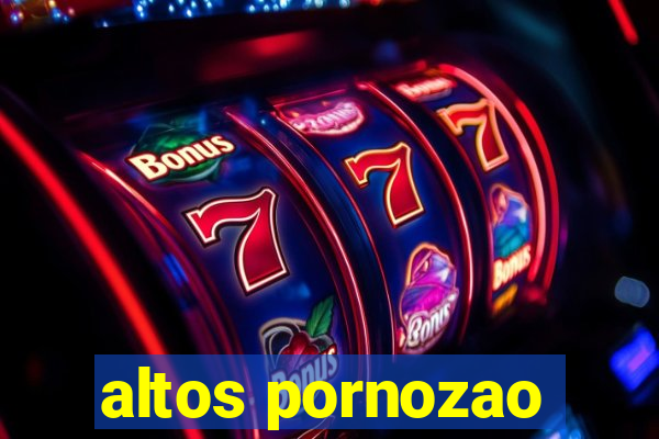 altos pornozao