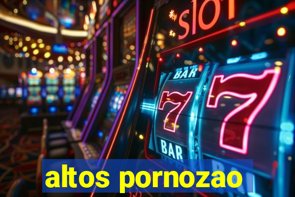 altos pornozao