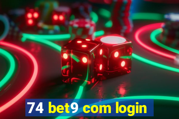 74 bet9 com login