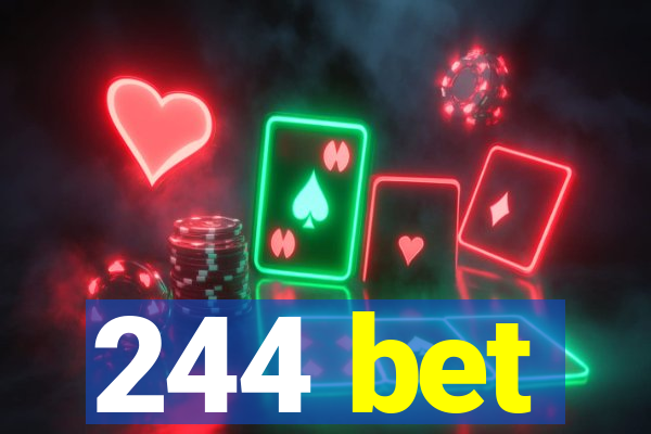 244 bet