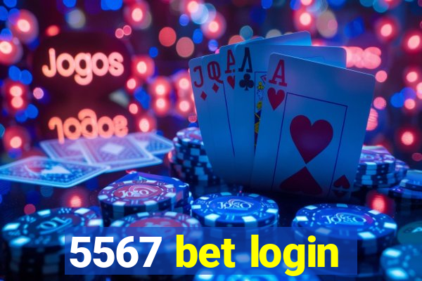 5567 bet login